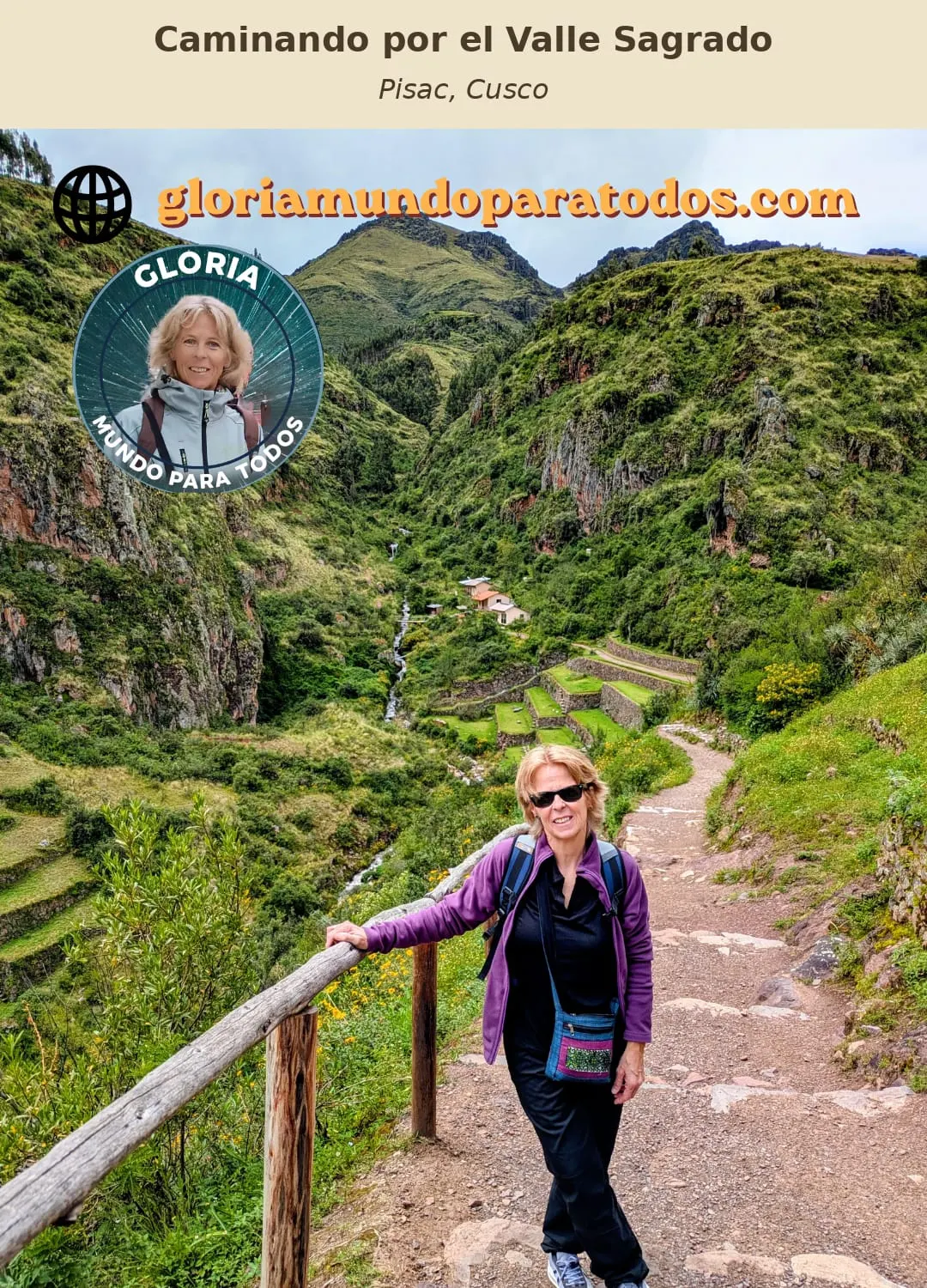 Gloria camina por un sendero entre montañas verdes y terrazas del Valle Sagrado, en Pisac.